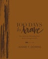 100 Days to Brave Deluxe Edition by Annie F. Downs - Leather