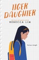Tiger Daughter by Rebecca Lim - Hardcover