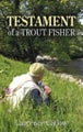 Testament of a Trout Fisher