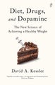 Diet, Drugs, and Dopamine by David A. Kessler - Paperback