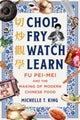 Chop Fry Watch Learn by Michelle T. King - Paperback