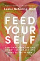 Feed Yourself by Leslie Schilling - Paperback