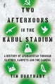 Two Afternoons in the Kabul Stadium