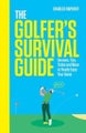The Golfer's Survival Guide: The Perfect Christmas Gift for Golf-Lovers