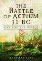 The Battle of Actium 31 BC by Lee Fratantuono - Paperback