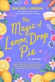 The Magic of Lemon Drop Pie by Rachel Linden - Paperback