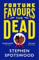 Fortune Favours the Dead