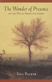 The Wonder of Presence by Toni Packer - Paperback