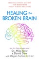 Healing the Broken Brain by Dr. Mike Dow - Paperback