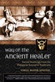 Way of the Ancient Healer by Virgil Mayor Apostol - Paperback