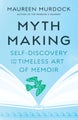 Mythmaking by Maureen Murdock - Paperback