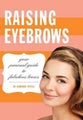 Raising Eyebrows by Cameron Tuttle - Hardcover
