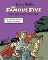 Famous Five Graphic Novel: Five Get Into Trouble by Enid Blyton - Paperback
