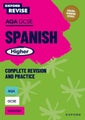 Oxford Revise: AQA GCSE Spanish Higher Complete Revision and Practice by Tony We
