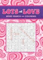 Lots of Love Word Search and Coloring by Editors of Thunder Bay Press - Paperbac