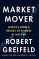Market Mover by Robert Greifeld - Hardcover