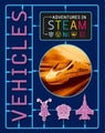 Adventures in STEAM: Vehicles by Georgia Amson-Bradshaw - Hardcover