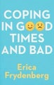 Coping in Good Times and Bad