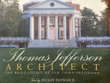 Thomas Jeferson - Architect by Hugh Howard &amp; Roger Straus III