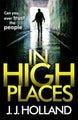 In High Places by J.J. Holland - Paperback