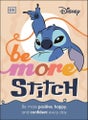 Disney Be More Stitch Disney Be More Stitch By DK ISBN 9780241728161