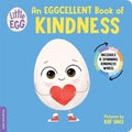 Little Egg: An Eggcellent Book of Kindness Little Egg: An Eggcellent Book of Kin