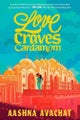 Love Craves Cardamom Love Craves Cardamom By Aashna Avachat ISBN 9780593571583