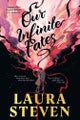 Our Infinite Fates Our Infinite Fates By Laura Steven ISBN 9780241671108