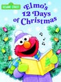 Elmo's 12 Days of Christmas (Sesame Street) by Sarah Albee - Board Book