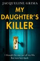 My Daughters Killer by Jacqueline Grima - Paperback