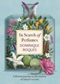 In Search of Perfumes by Dominique Roques - Paperback
