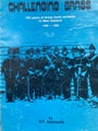 Challenging Brass - 100 Years of Brass band contests in New Zealand 1880 - 1980