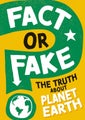 Fact or Fake?: The Truth About Planet Earth by Sonya Newland - Paperback