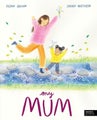 My Mum by Susan Quinn - Hardcover