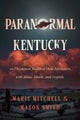 Paranormal Kentucky by Marie Mitchell - Paperback