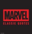 Marvel Comics Classic Quotes: Quotes Assemble! Insights from Earth's Might