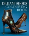 Dream Shoes Colouring Book (Arcturus Creative Colouring)