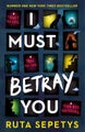I Must Betray You by Ruta Sepetys - Paperback