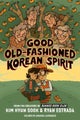 Good Old-Fashioned Korean Spirit: A Graphic Novel by Kim Hyun Sook - Paperback