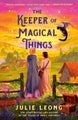 The Keeper of Magical Things by Julie Leong - Paperback