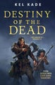 Destiny of the Dead by Kel Kade - Paperback