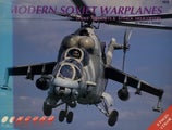 MODERN SOVIET WARPLANES: Strike Aircrafts and Attack Helicopters by S. J. Zaloga