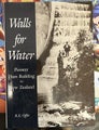 Walls for Water Pioneer Dam Building in New Zealand By Robert Offer