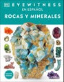 Eyewitness: Rocas y minerales (Rock and Mineral) by DK - Hardcover