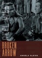 Broken Arrow by Angela Aleiss - Paperback