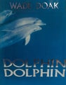 DOLPHIN, DOLPHIN by Wade Doak 1981