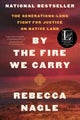 By the Fire We Carry by Rebecca Nagle - Paperback