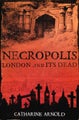 Necropolis by Catharine Arnold - Paperback