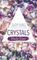 Crystals Made Easy by Judy Hall - Paperback