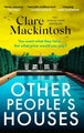 Other People's Houses by Clare Mackintosh - Paperback